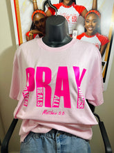 Load image into Gallery viewer, PRAY shirt
